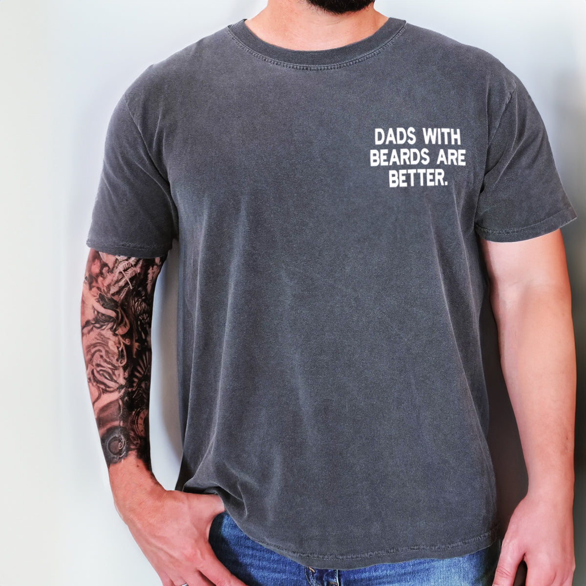Custom Comfort ColorÂ® Embroidered Dads with Beards Are Better Shirt