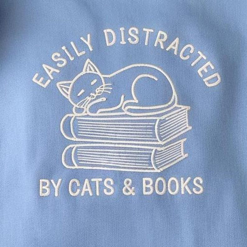 Easily Distracted By Cats And Books Embroidered Sweatshirt, Book Lover Shirt, Funny Cat Shirt, Cat Lover Sweatshirt, Cats and Books Shirt