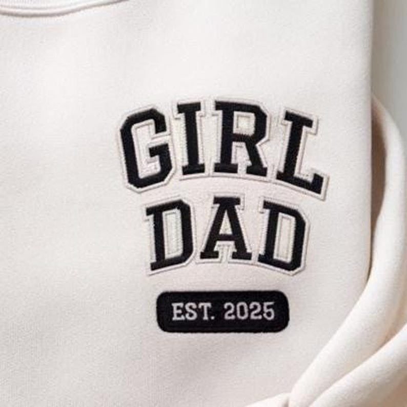Embroidered Girl Dad Club Sweatshirt, Girl Dad Shirt, Dad Est Year Shirt, Fathers Day Gifts, Dad of Girls Shirt, New Dad Gift, Best Dad Ever