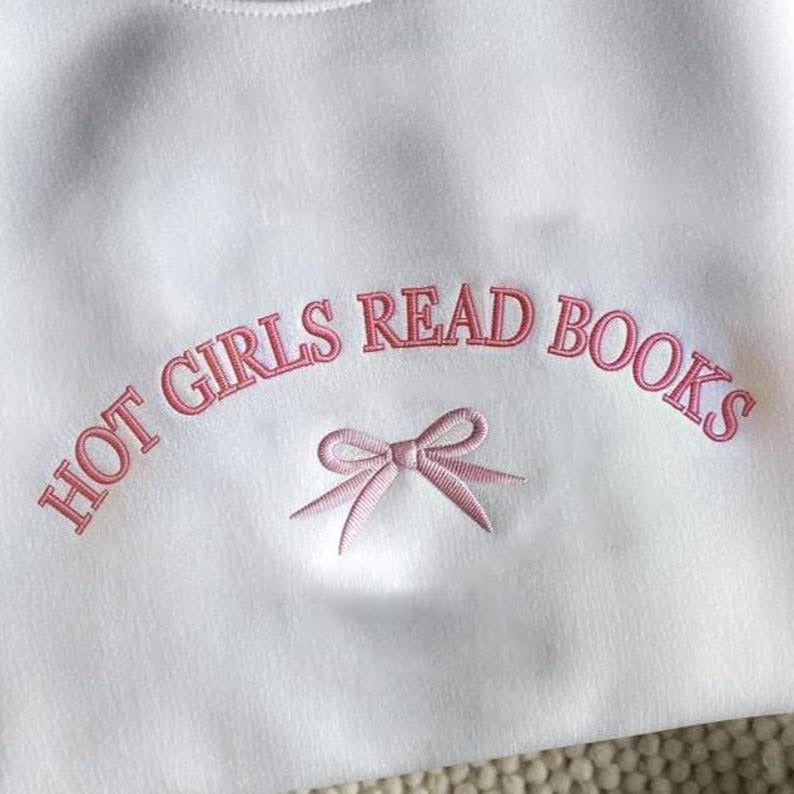 Embroidered Hot Girls Read Books Sweatshirt, Hot Girls Read Shirt, Embroidered Bow Sweatshirt, Coquette Embroidered Shirt, Book Lovers Shirt