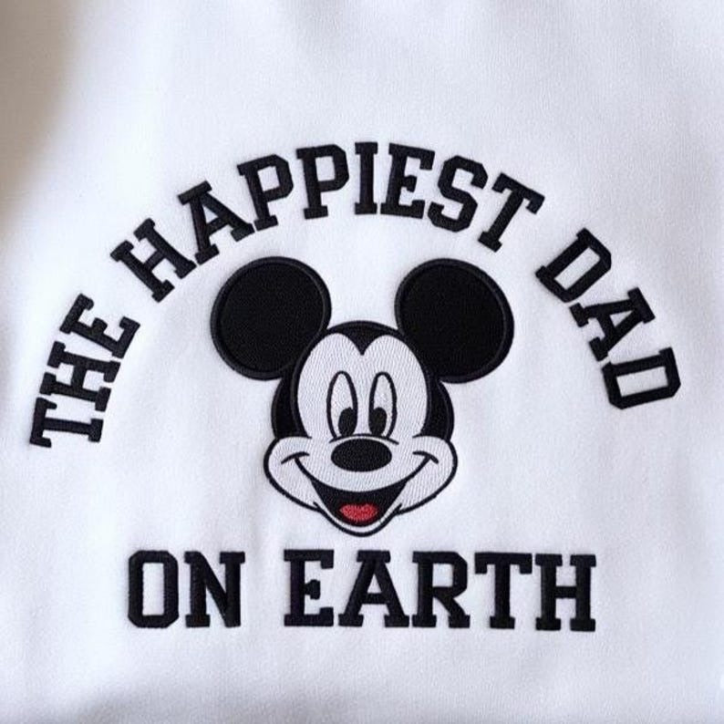 Embroidered Mickey Mouse The Happiest Dad on Earth Disney Sweatshirt, Disney Trip Dad Shirt, New Dad Disney Sweater, Disney Dad Sweatshirt
