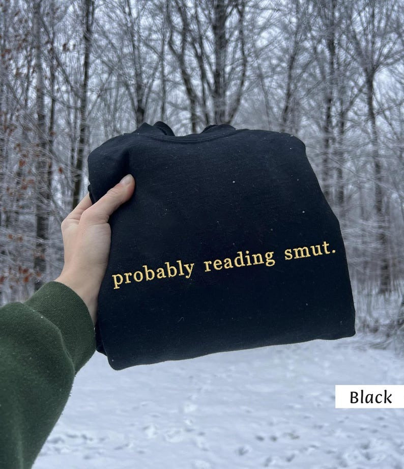 Embroidered Probably Reading Smut Crewneck Sweatshirt, Bookish Sweatshirt, Dark Romance Reader Gift, Smut Book Lover Sweatshirt for Her Girl