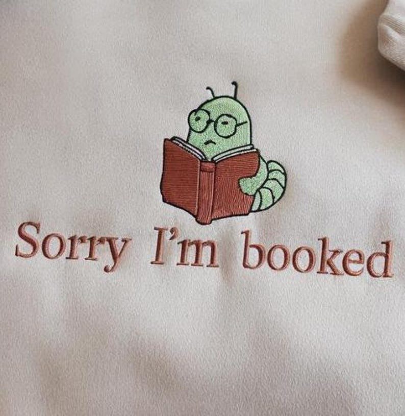 Embroidered Sorry I'm Booked Sweatshirt, Bookish Shirt, Booklover Sweathirt, Funny Books Shirt Reading Crewneck Shirt, I'm Booked Sweatshirt