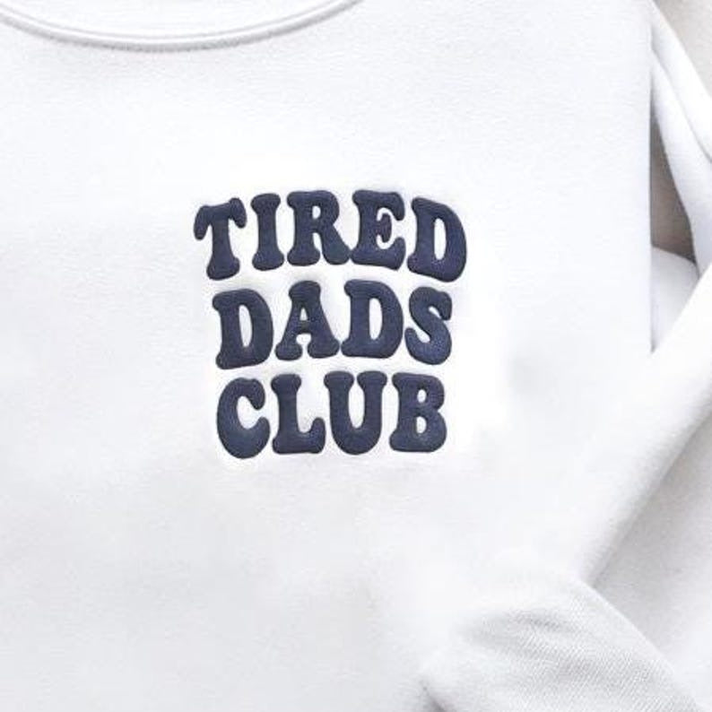 Embroidered Tired Dads Club Sweatshirt, Cute Tired Dads Club Shirt, Father's Day Gift, New Dad Sweatshirt, Best Dad Ever Shirt, Dad Sweater
