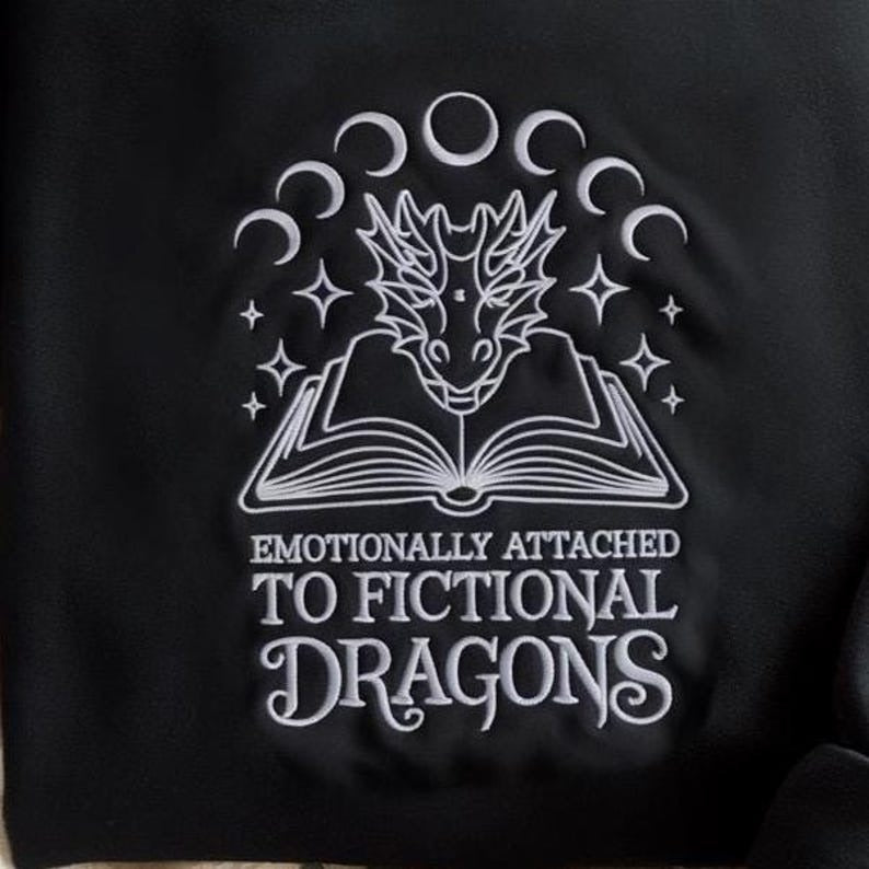 Emotionally Attached To Fictional Dragons Embroidered Sweatshirt, Fourth Wing Dragon, Fantasy Bookish, Dragon Rider Shirt, Book Club Shirt