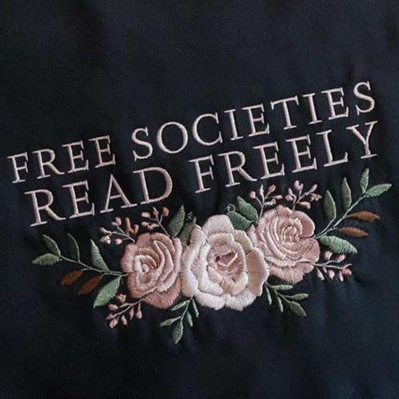 Free Societies Read Freely Embroidered Sweatshrit, Banned Books Shirt, Read Banned Books, Protect Libraries Shirt, Equality Book Lover Shirt
