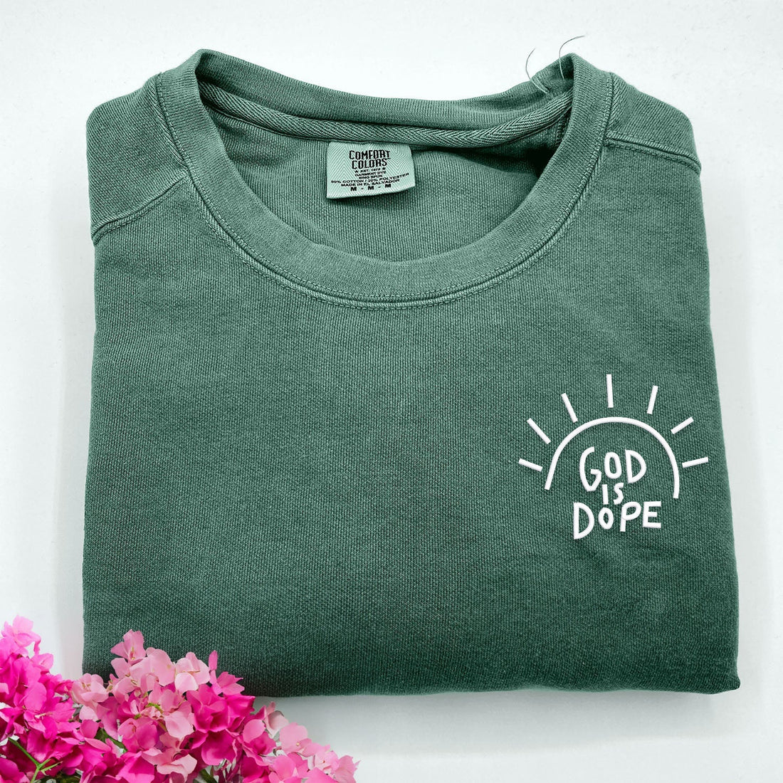 Comfort ColorÂ® Embroidered God Is Dope Shirt or Sweatshirt