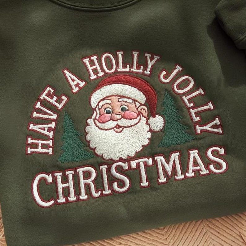 Have A Holly Jolly Embroidered Sweatshirt, Retro Christmas Sweatshirt, Holiday Sweatshirt, Santa Sweatshirt, Cute Funny Christmas Sweatshirt