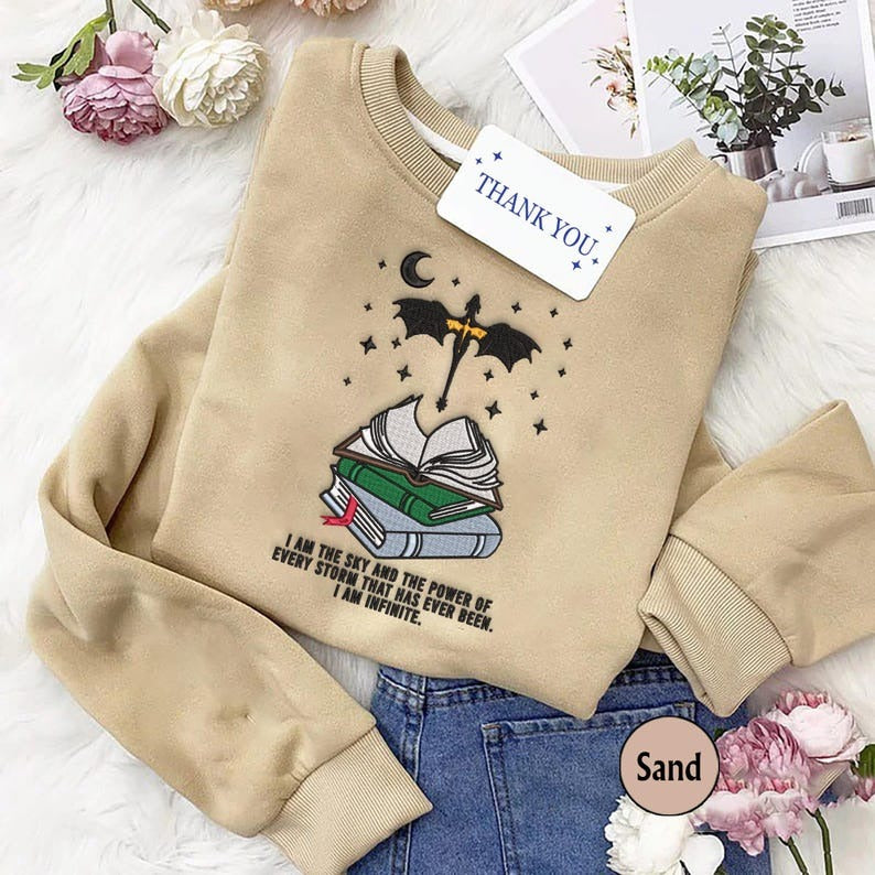 I Am The Sky And The Power Of Every Storm That Has Ever Been Embroidered Sweatshirt, I Am Infinite Shirt, Dragon Book, Basgiath War College