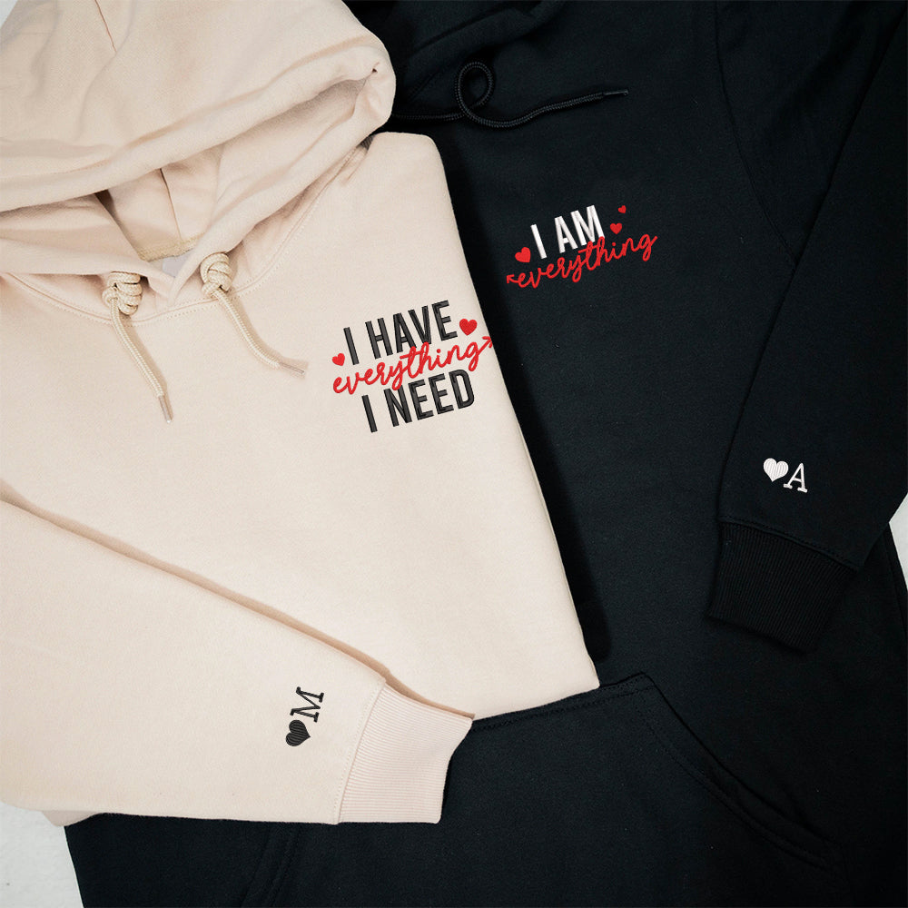 I Have Everything I Need I Am Everything Custom Embroidered Matching Hoodies For Couples