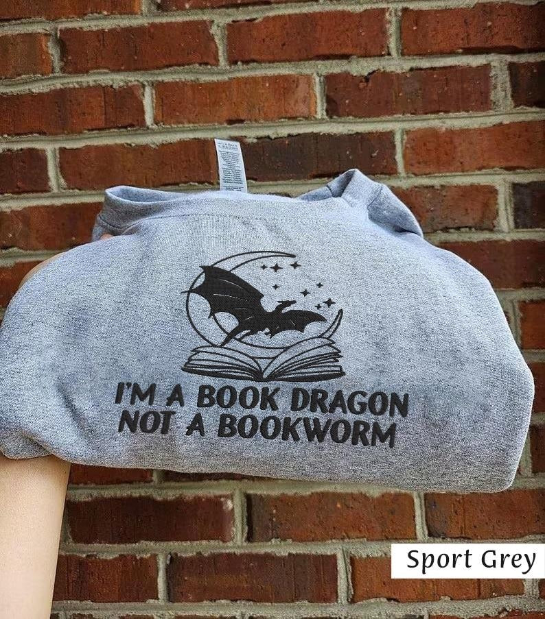 I'm Not A Bookworm I'm A Book Dragon Embroidered Sweatshirt, Book Lover Sweatshirt, Fantasy Book Dragon, Reading Lover Shirt, Dragon Shirt