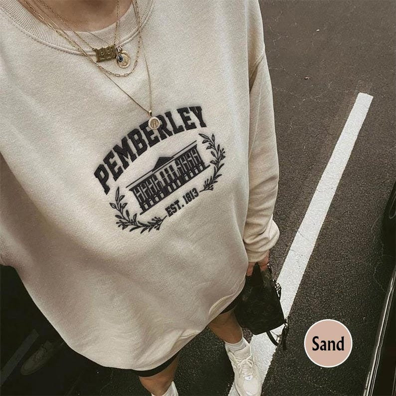 Pemberley Est 1813 Embroidered Sweatshirt, Pride And Prejudice Shirt, Jane Austen Shirt, Book Lover Gift, Bookish Shirt, Mr Darcy Shirt