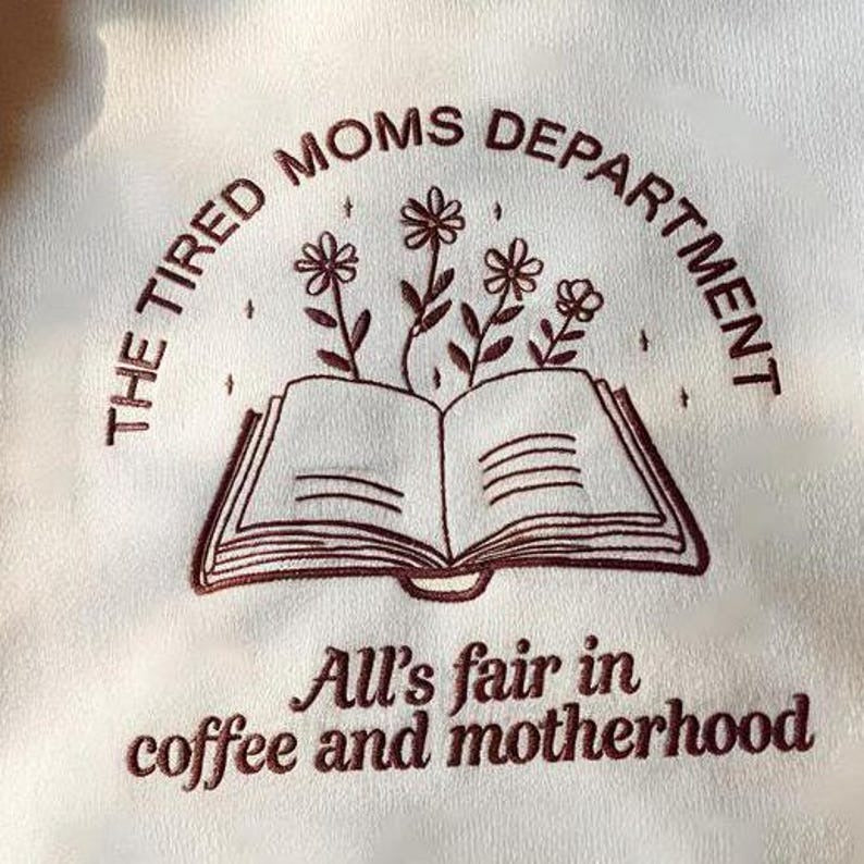 The Tired Moms Department Embroidered Sweatshirt, Cool Mom Shirt, Tired Mom Shirt, Tortured Mom Shirt, Funny Mom Shirt, Mother's Day Shirt