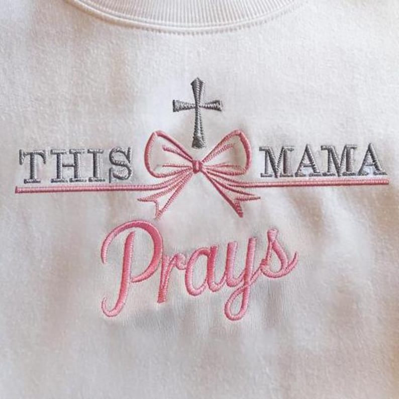 This Mama Prays Coquette Embroidered Sweatshirt, Praying Mama Shirt, Christian Mama Shirt, Mama Shirt, Mom Life Shirt, Bible Verse Mom Shirt