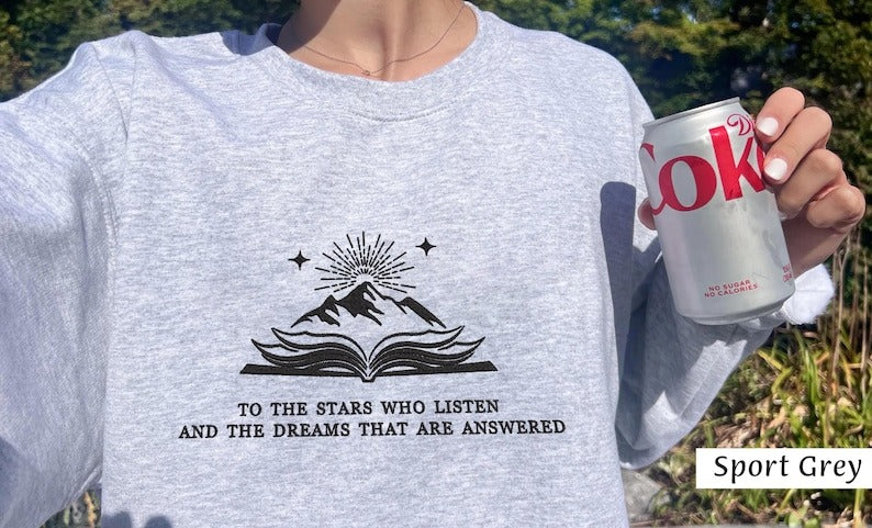 To The Stars Who Listen And The Dreams That Are Answered Embroidered Sweatshirt, ACOTAR Embroidered Sweatshirt, Stars Velaris Sweatshirt