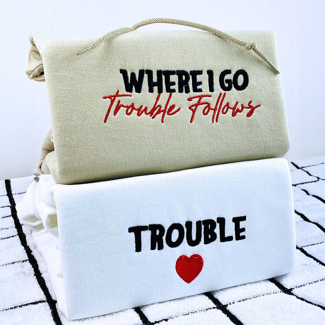 Custom Embroidered Matching Where I Go Trouble Follows Sweatshirt or Hoodie